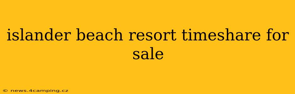 islander beach resort timeshare for sale