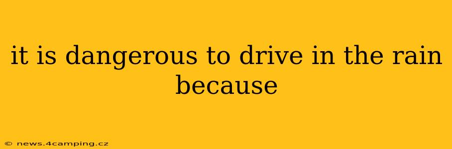 it is dangerous to drive in the rain because