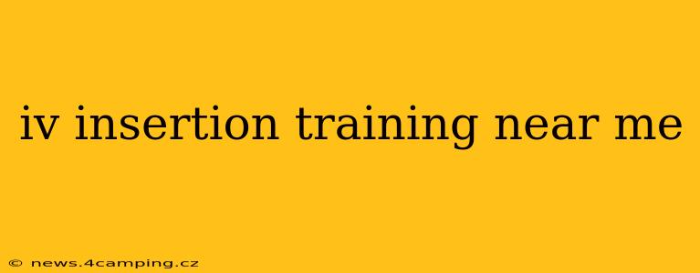 iv insertion training near me