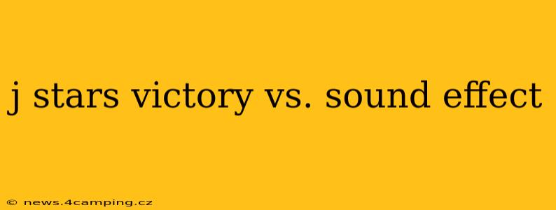 j stars victory vs. sound effect