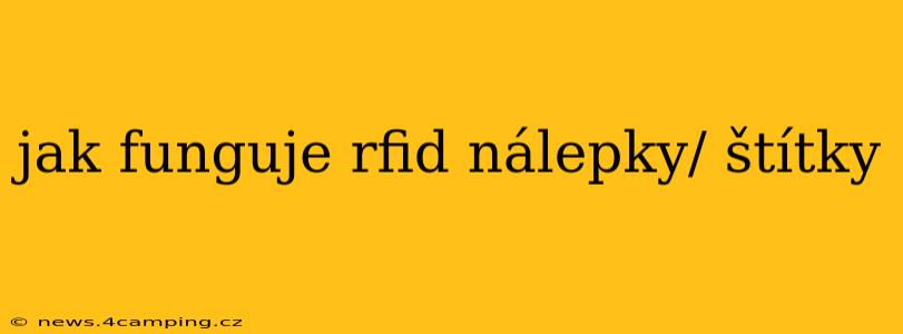 jak funguje rfid nálepky/ štítky