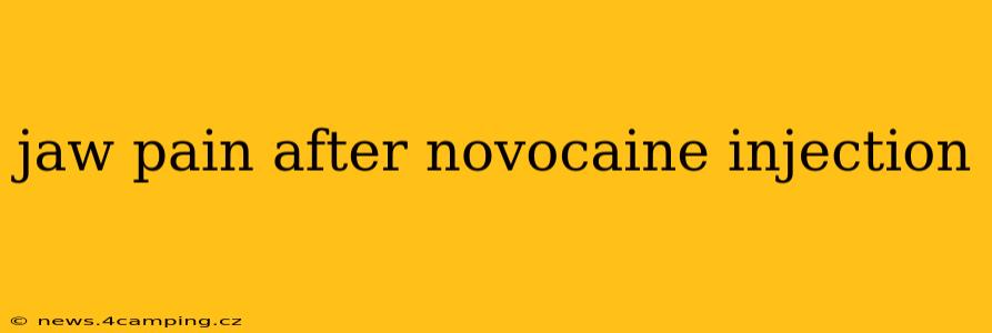 jaw pain after novocaine injection