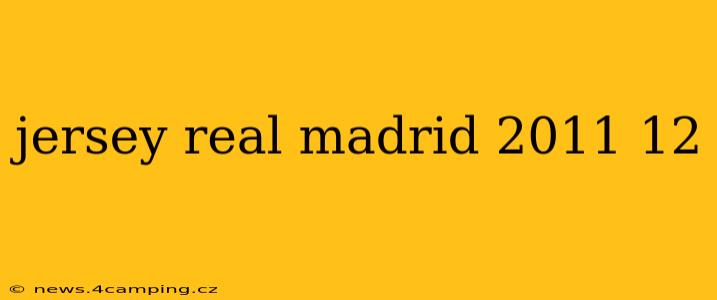 jersey real madrid 2011 12