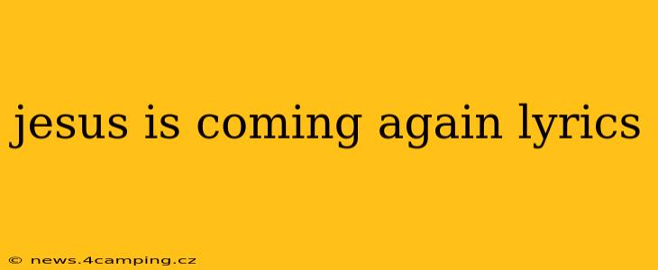 jesus is coming again lyrics