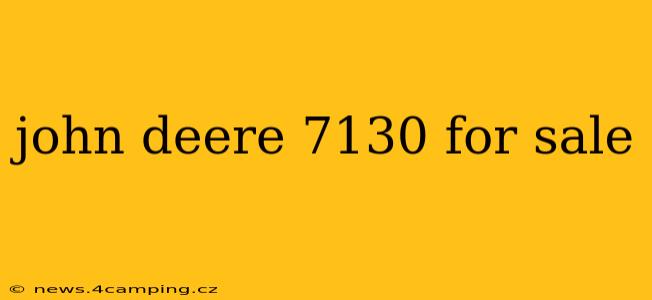 john deere 7130 for sale