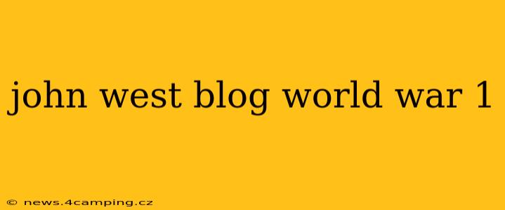 john west blog world war 1