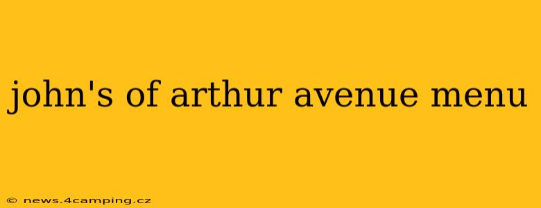 john's of arthur avenue menu
