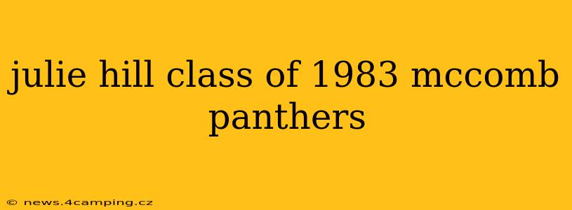 julie hill class of 1983 mccomb panthers