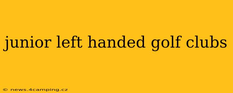 junior left handed golf clubs