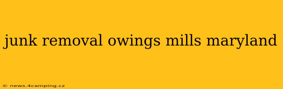 junk removal owings mills maryland