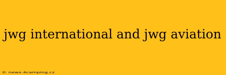 jwg international and jwg aviation