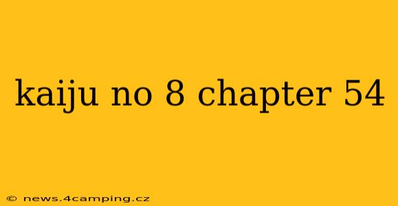 kaiju no 8 chapter 54