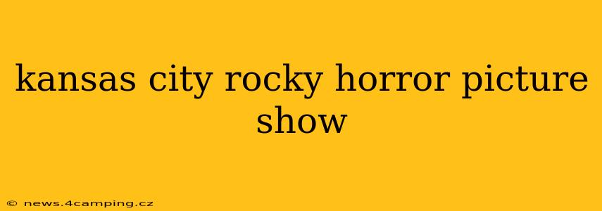 kansas city rocky horror picture show