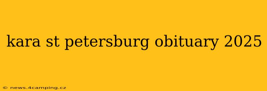 kara st petersburg obituary 2025