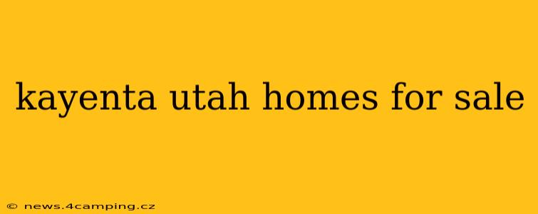 kayenta utah homes for sale