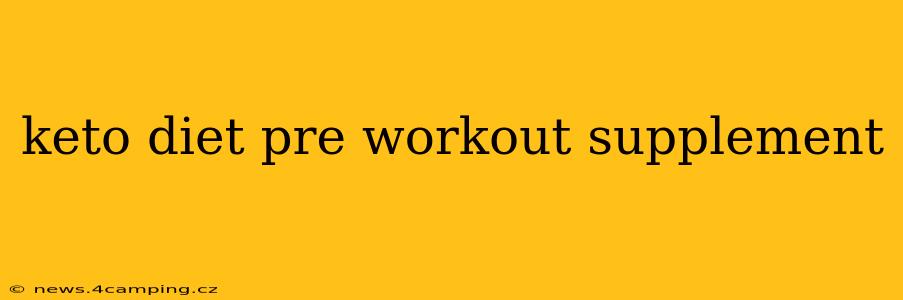 keto diet pre workout supplement
