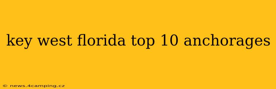 key west florida top 10 anchorages