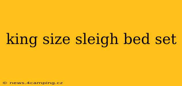 king size sleigh bed set