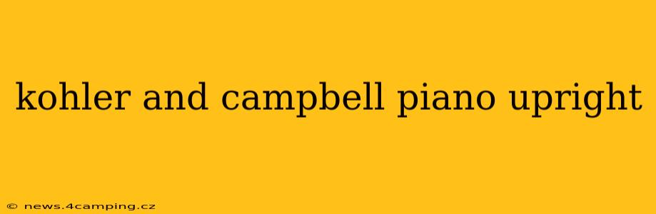 kohler and campbell piano upright