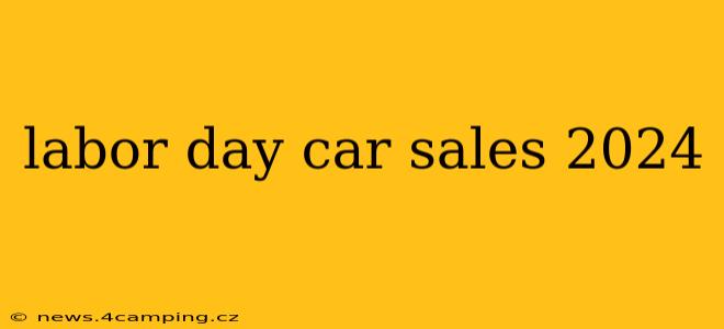 labor day car sales 2024