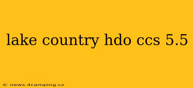 lake country hdo ccs 5.5