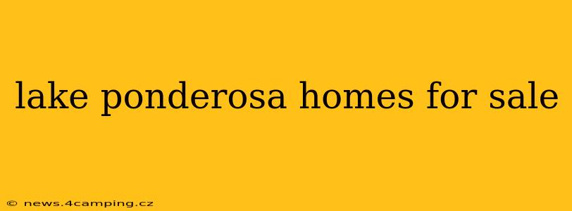 lake ponderosa homes for sale