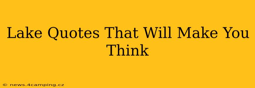 Lake Quotes That Will Make You Think