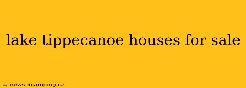 lake tippecanoe houses for sale