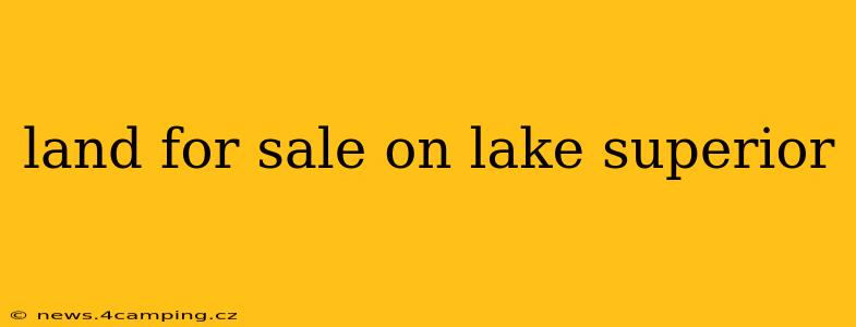 land for sale on lake superior