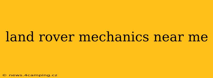 land rover mechanics near me