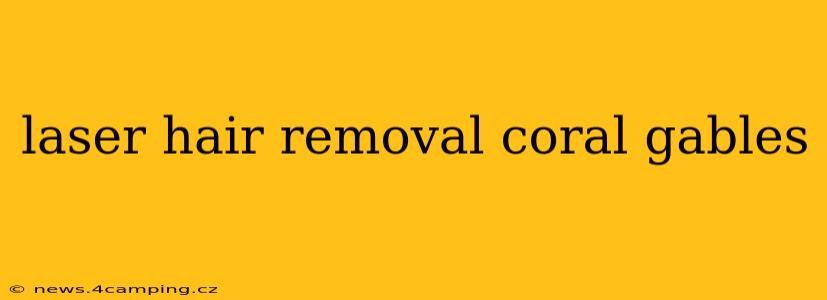 laser hair removal coral gables