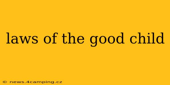 laws of the good child