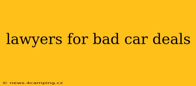 lawyers for bad car deals