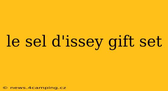 le sel d'issey gift set