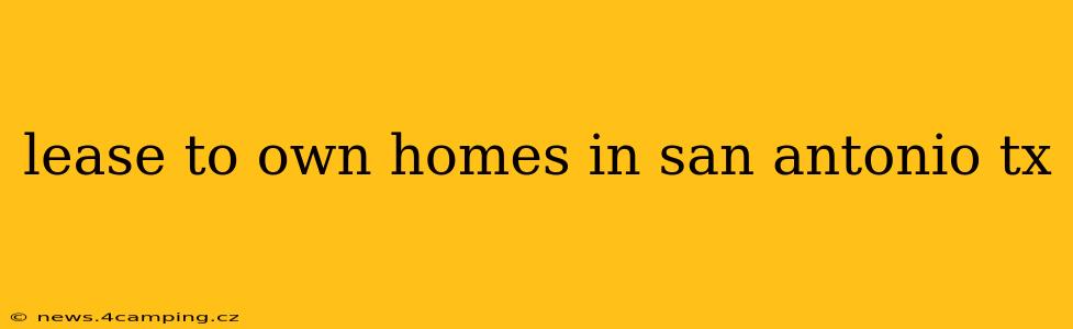 lease to own homes in san antonio tx