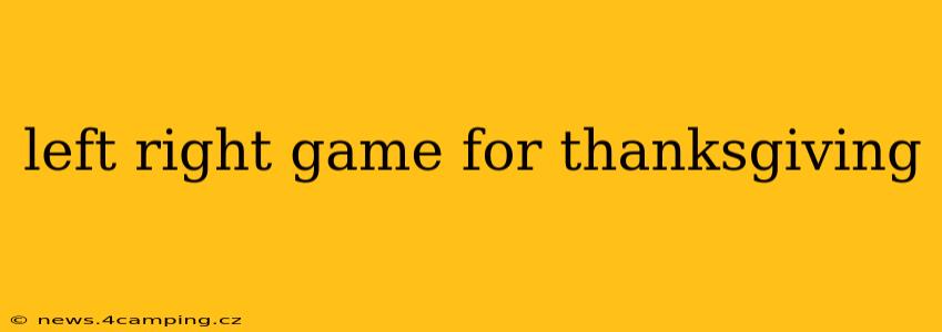 left right game for thanksgiving