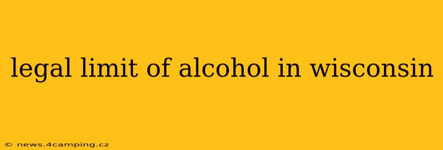 legal limit of alcohol in wisconsin