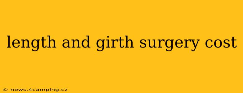 length and girth surgery cost