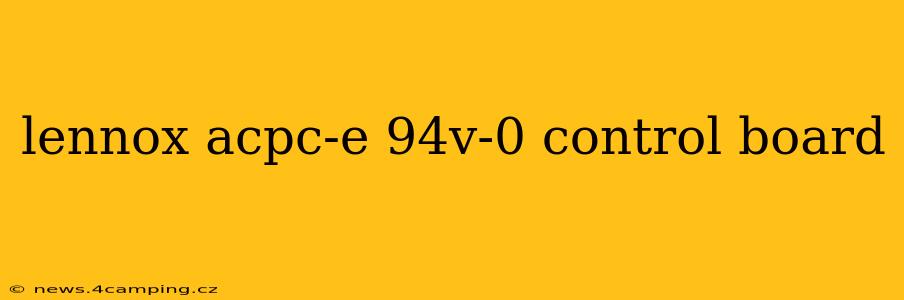 lennox acpc-e 94v-0 control board