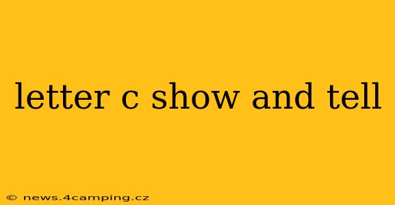 letter c show and tell