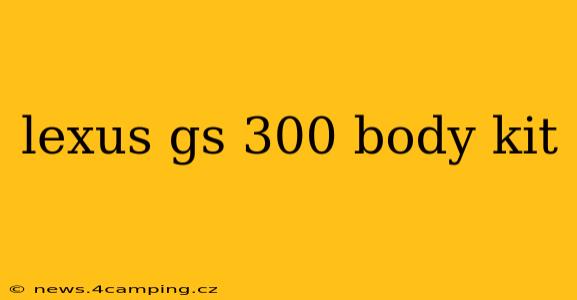 lexus gs 300 body kit