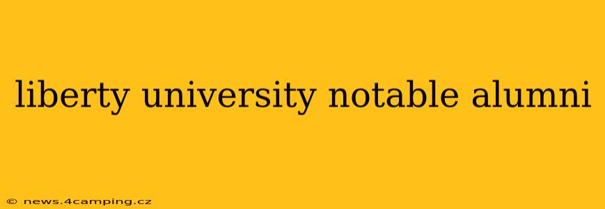 liberty university notable alumni