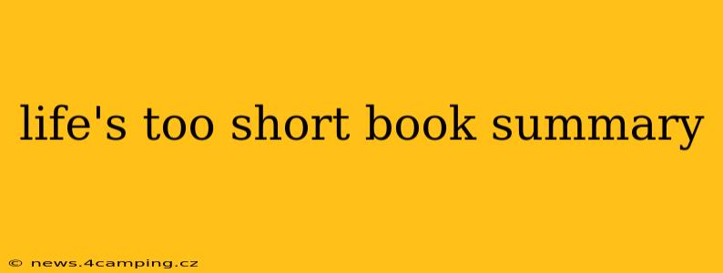 life's too short book summary