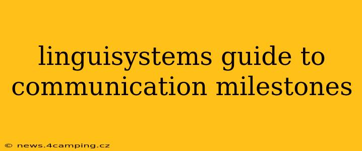 linguisystems guide to communication milestones