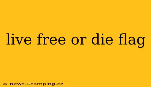 live free or die flag