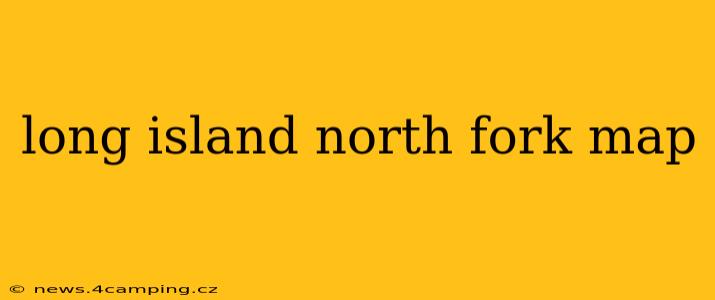 long island north fork map
