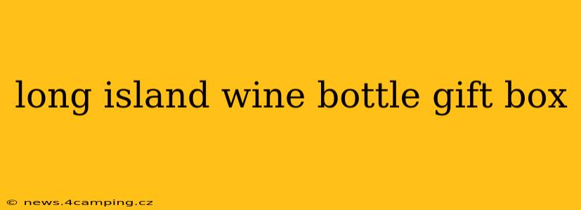 long island wine bottle gift box