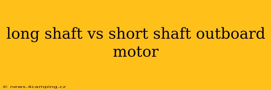 long shaft vs short shaft outboard motor