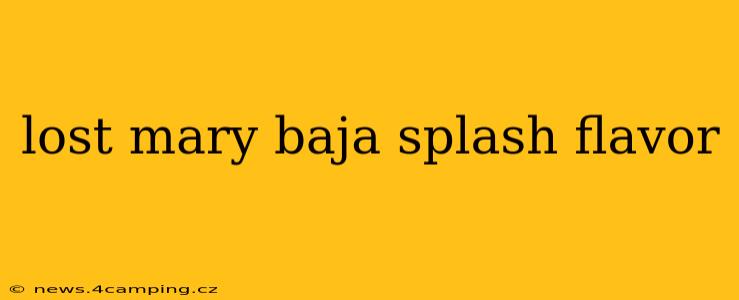 lost mary baja splash flavor