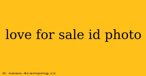 love for sale id photo
